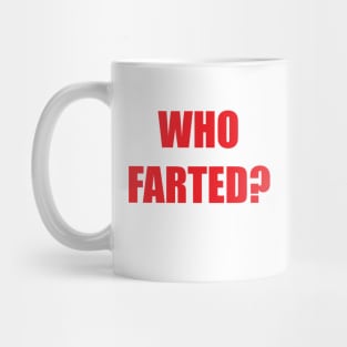 Who Farted? Mug